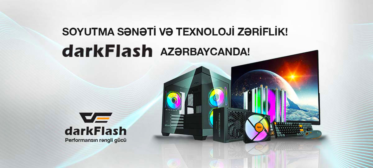   darkFlash brendinin Azərbaycanda rəsmi distribyutoru fəaliyyətə başlayıb.