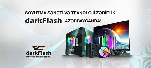   darkFlash brendinin Azərbaycanda rəsmi distribyutoru fəaliyyətə başlayıb.